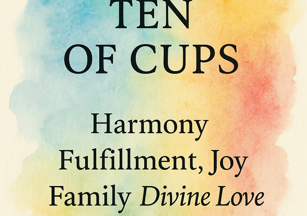 10 of Cups Tarot Card  Meaning