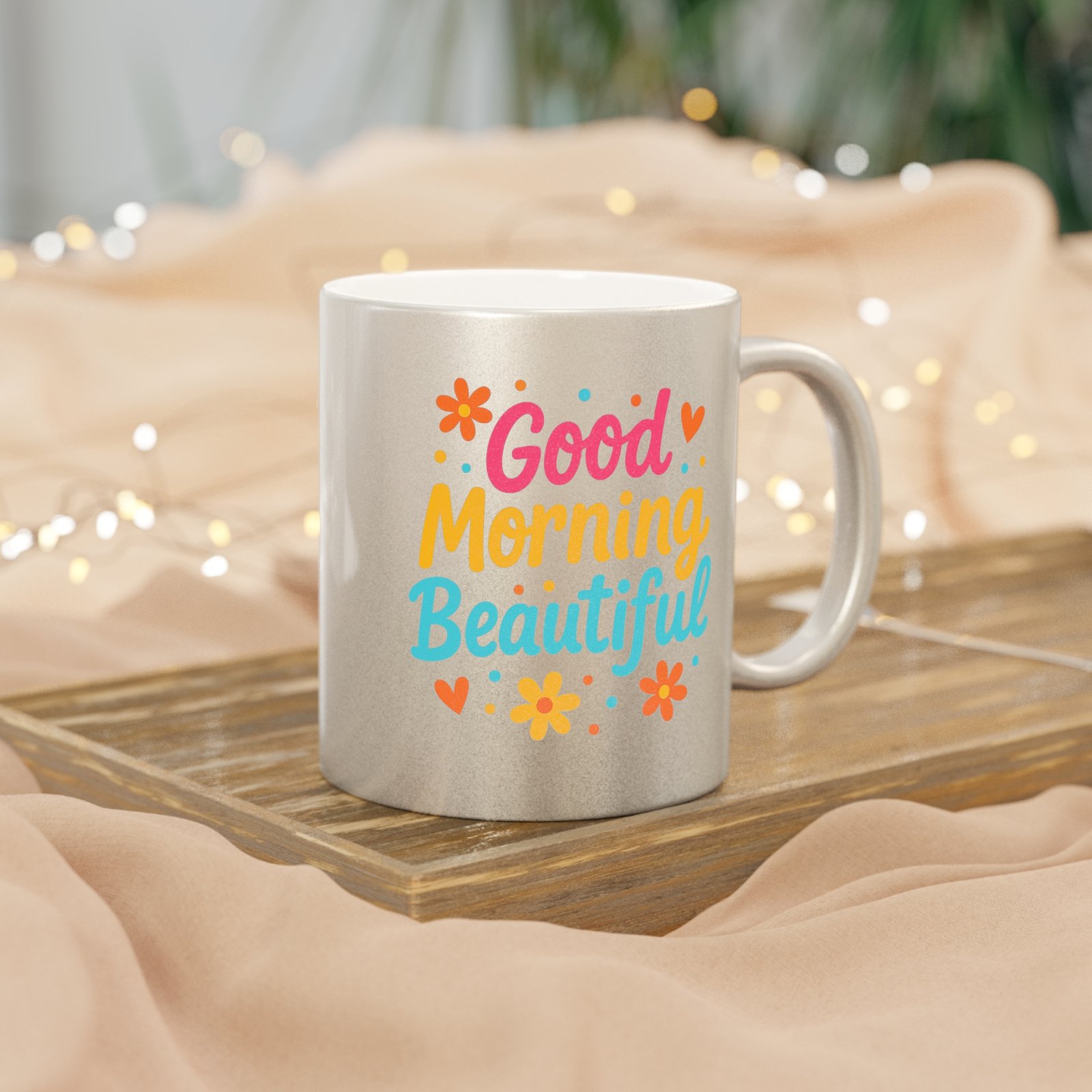 Stylish Metallic Mug, Good morning Beautiful - Image 2
