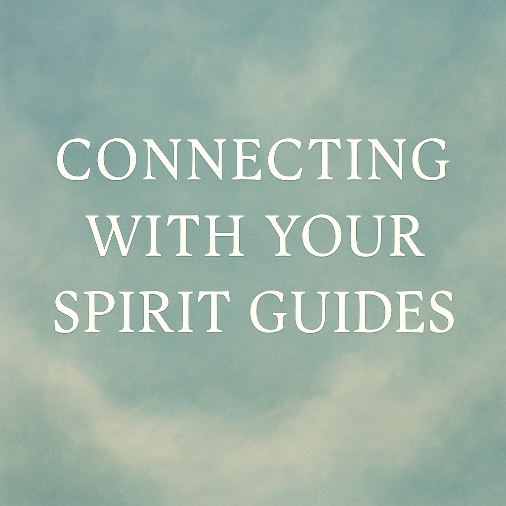 Easy ways to connect with your spirit guides